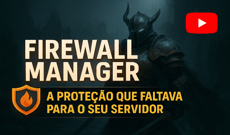 Firewall Manager - Controle de acesso e proteção que seu jogo precisa.